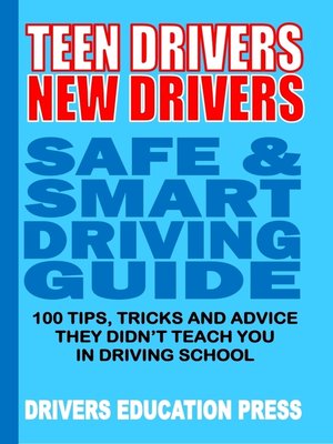 cover image of Teen Drivers New Drivers Safe and Smart Driving Guide